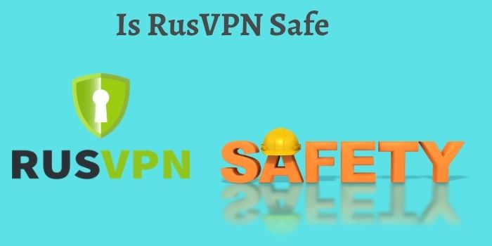 Is RusVPN Safe