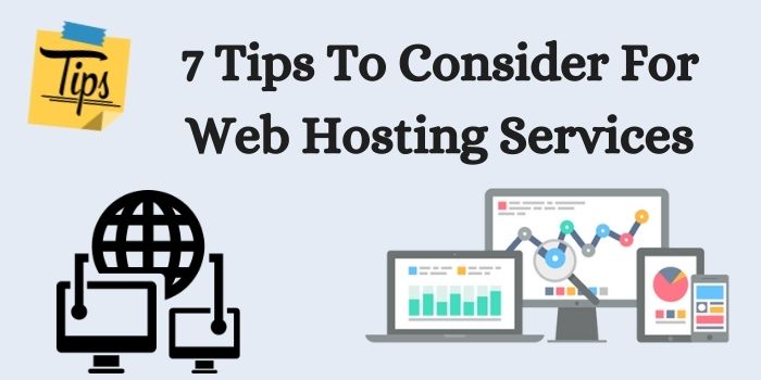 7 Tips To Consider For Web Hosting Services