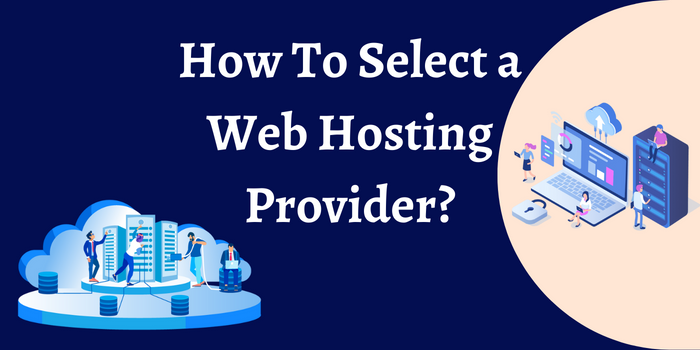 How To Select a Web Hosting Provider?